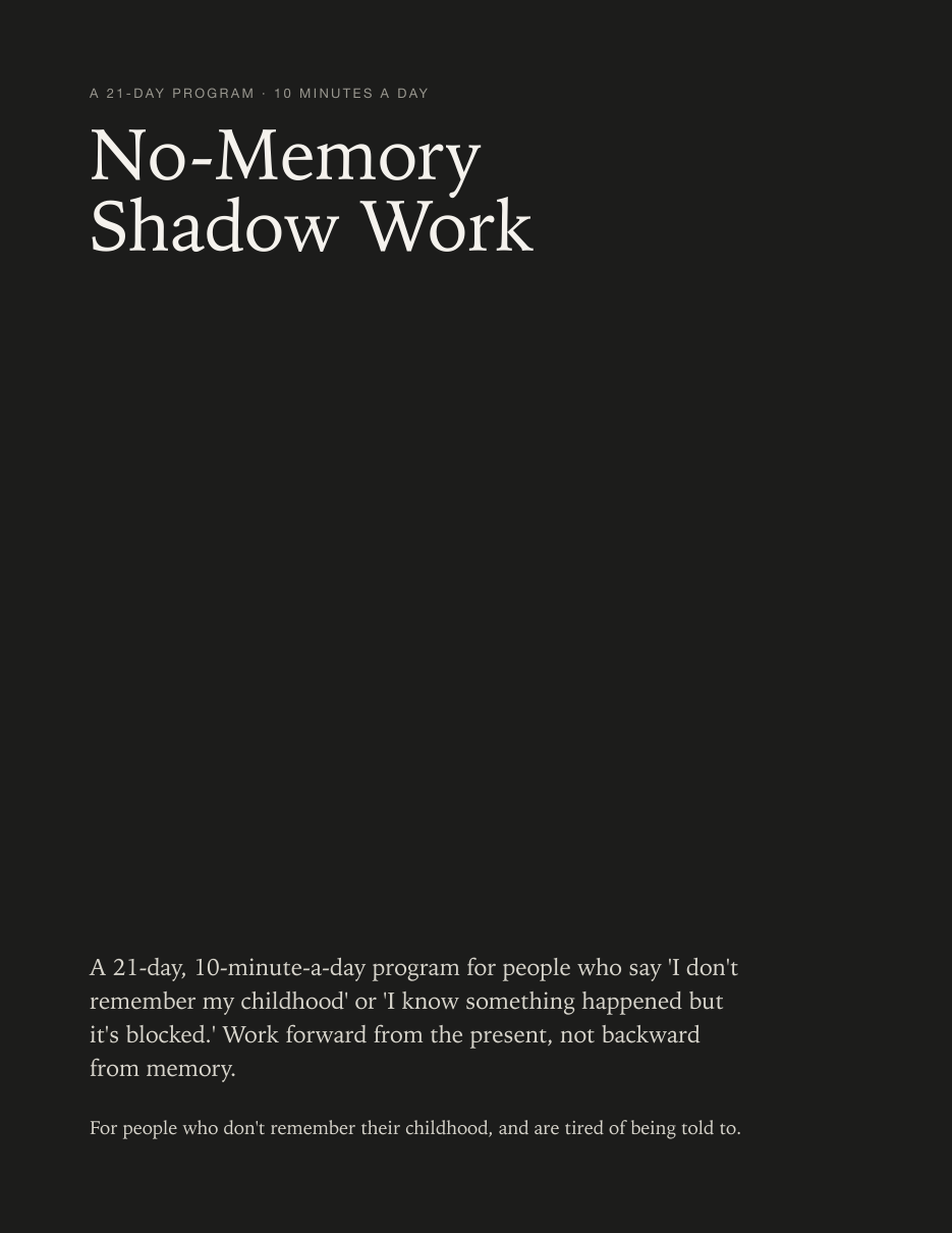 No-Memory Shadow Work